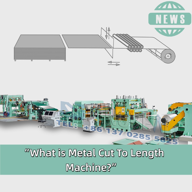 Vad är Metal Cut To Length Machine?